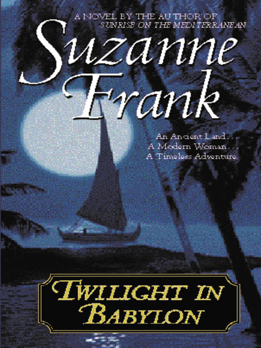 Title details for Twilight in Babylon by Suzanne Frank - Available